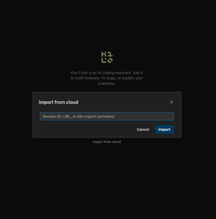 Kilo Code import from cloud dialog for continuing a session from another surface